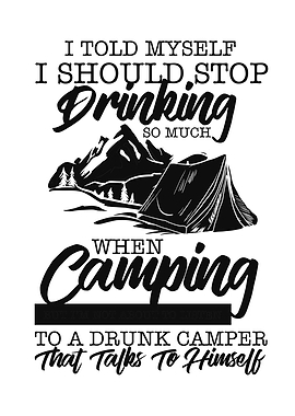 Stop Drinking When Camping