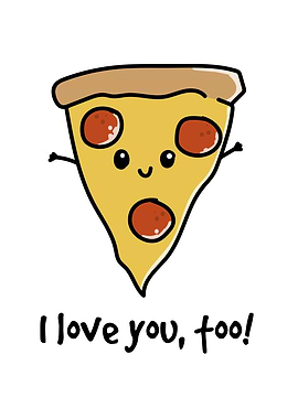 Cute Pizza Loves You