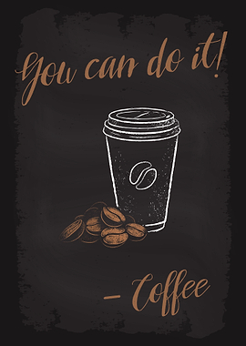 You can do it Coffee
