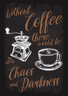 Without Coffee Darkness