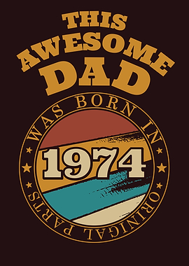 Awesome Dad Gift Idea 1974