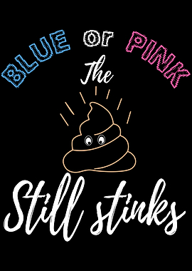 Blue Or Pink Poop Stinks
