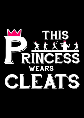 This Princess wear cleats