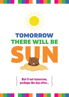 Tomorrow There Will Be Sun