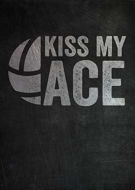 Kiss My Ace