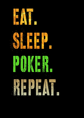 Eat Sleep Poker Repeat