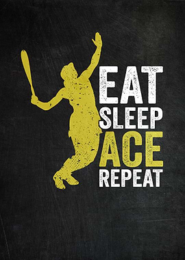 Eat Sleep Ace Repeat