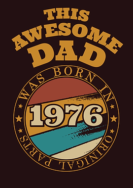 Awesome Dad Gift Idea 1976