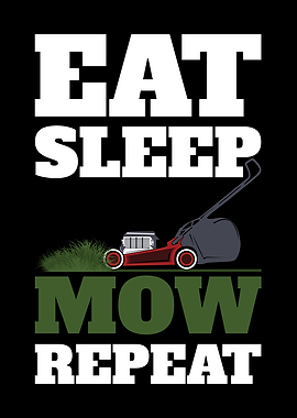 Mow Eat Sleep Repeat