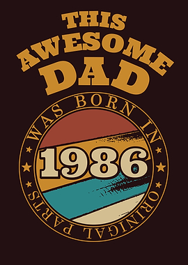Awesome Dad Gift Idea 1986