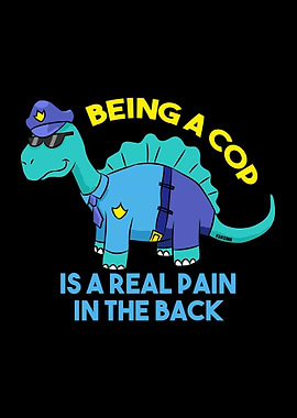 Police dinosaurs back pain