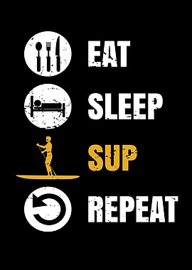 Eat Sleep SUP Repeat