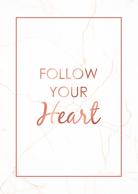 Follow Heart Marble Quote