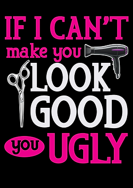 Cant Make You Look Good