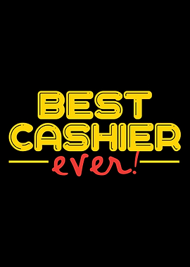 Cashier Best ever Cashie