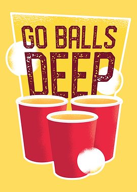 Go Balls Deep Beerpong