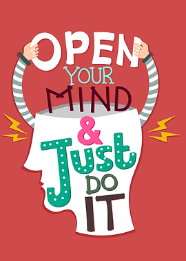 Open your Mind just do it