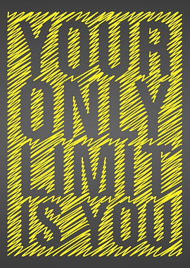 Your only Limit is You