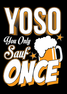 YOSO Saufen Spruch