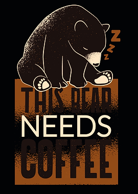 Tired Bear needs Coffee