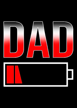 Dad Battery Low