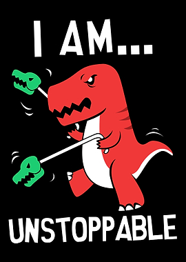 I Am Unstoppable Trex Din