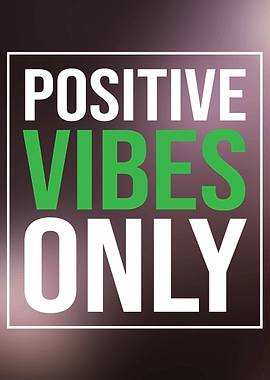 Positive Vibes Only Quotes