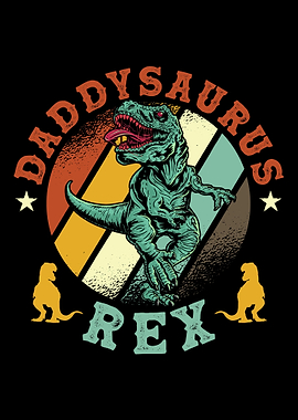 Daddysaurus Rex