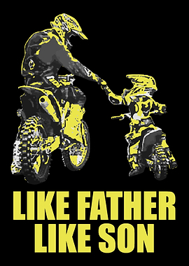 Like Father Motocross Like