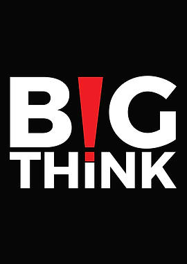 BIG THINK