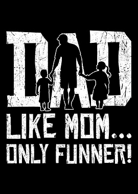 Dad Mom Funner