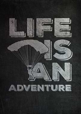 Life Is An Adventure