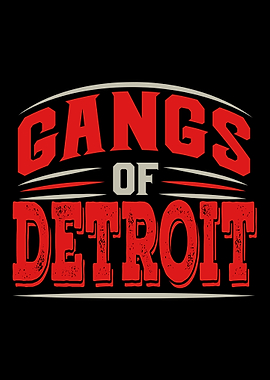 Detroit Gangs Of Detroit