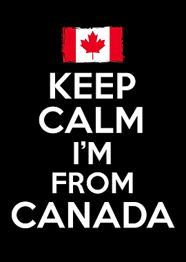 Im From Canada Keep Calm