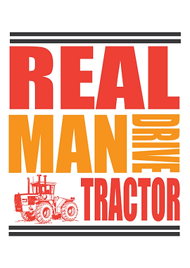 Real Man drive Tractor