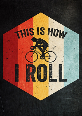 This Is How I Roll Retro