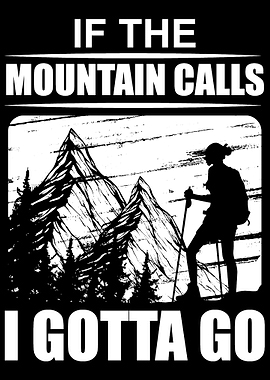 If The Mountain Calls I Go