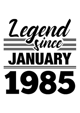 Legend Since January 1985