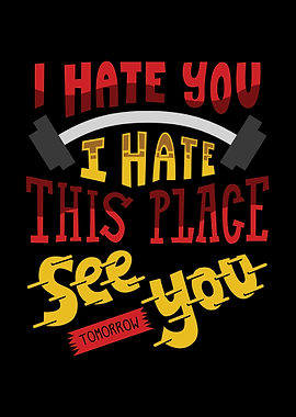 I Hate You Hate This Place