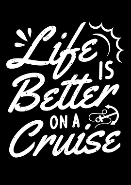 Life Is Better On A Cruise