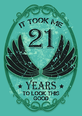 It Took Me 21 Years Gift