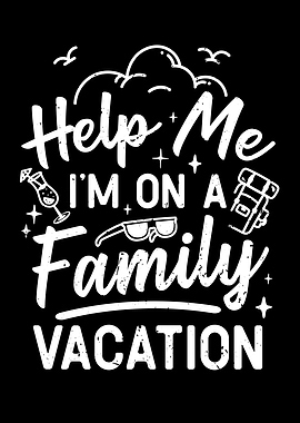 Help Me Family Vacation