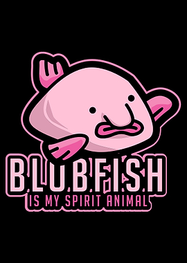 Blobfish My Spirit Animal