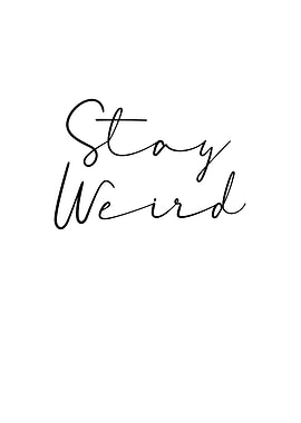 Stay Weird