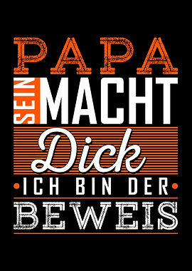 Papa Sein Macht Dick