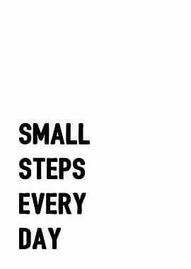 Small Steps Every Day