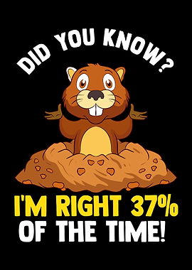 Groundhogs Are Right