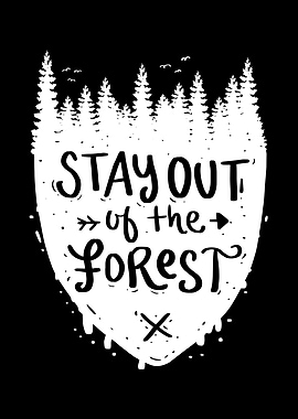 Stay Out Of The Forest