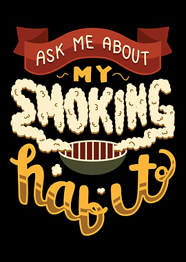 Ask Me About Smoking Habit
