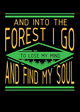 Into The Forest I Go